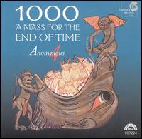 1000: A Mass for the End of Time - Anonymous 4