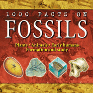 1000 Facts - Fossils - Pellant, Chris, and Gallagher, Belinda (Editor)