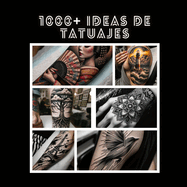 1000+ Ideas de Tatuajes