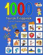1000 Norsk Filippinsk Illustrert Tosprklig Ordforrd (Fargerik Utgave): Norwegian Filipino Language Learning