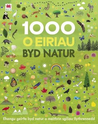 1000 o Eiriau Byd Natur - Pottle, Jules, and Whelan, Luned (Translated by)