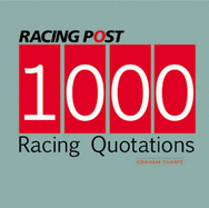 1000 Racing Quotations - Sharpe, Graham