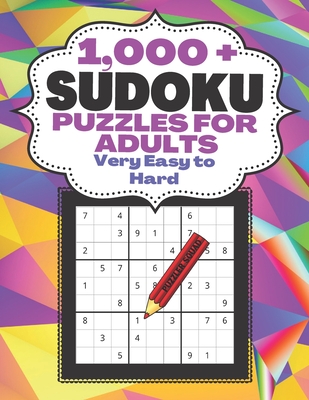 1000+ Sudoku Puzzles For Adults Very Easy To Hard: Lots of Space For Candidates with 5 Levels of Rising Difficulty - Squad, Puzzler