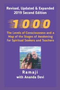 1000: The Levels of Consciousness and a Map of the Stages of Awakening for Spiritual Seekers and Teachers