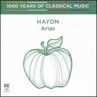1000 Years of Classical Music, Vol. 21: The Classical Era - Haydn: Arias - Sara Macliver (soprano); Tasmanian Symphony Orchestra; Ola Rudner (conductor)