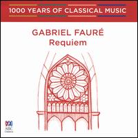 1000 Years of Classical Music, Vol. 59: The Romantic Era - Gabriel Faur: Requiem - David Drury (organ); Jenny Duck-Chong (mezzo-soprano); Kirsten Williams (violin); Paul McMahon (tenor);...