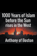 1000 Years of Islam before the Sun rises in the West