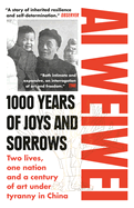 1000 Years of Joys and Sorrows: The Story of Two Lives, One Nation, and a Century of Art Under Tyranny