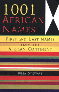 1001 African Names: First and Last Names from the African Continent