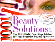 1001 Beauty Solutions: The Ultimate One-Step Adviser for Your Everyday Beauty Problems