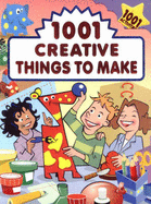 1001 Creative Things to Make