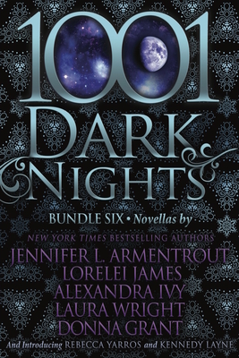 1001 Dark Nights: Bundle Six - Armentrout, Jennifer, and James, Lorelei, and Ivy, Alexandra