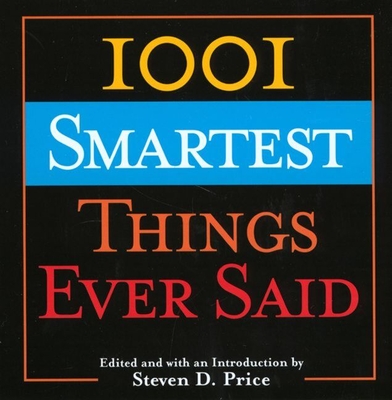 1001 Dumbest Things Ever Said - Price, Steven D (Editor)