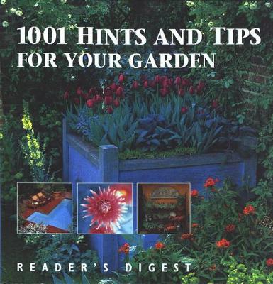 1001 Hints and Tips for Your Garden - Reader's Digest