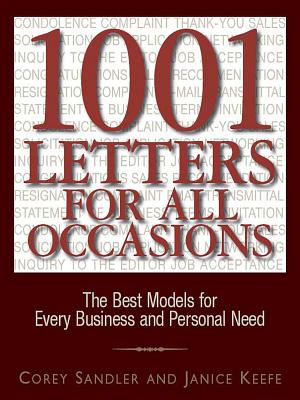 1001 Letters for All Occasions: The Best Models for Every Business and Personal Need - Sandler, Corey