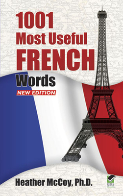 1001 Most Useful French Words New Edition - Grafton, Carol Belanger, and Mccoy, Mccoy
