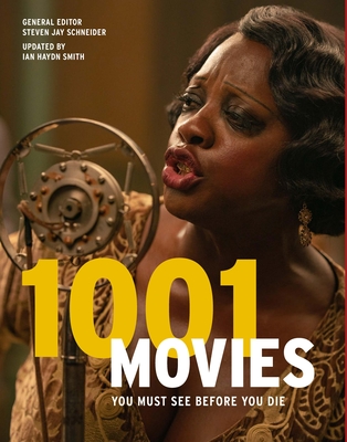 1001 Movies You Must See Before You Die - Schneider, Steven Jay (Editor), and Smith, Ian Haydn (Editor)
