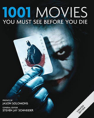 1001 Movies You Must See Before You Die - Schneider, Steven Jay