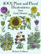 1001 Plant and Floral Illustrations: From Early Herbals - Hatton, Richard C, and Hatton, Richard G (Editor)