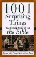 1001 Surprising Things You Should Know about the Bible