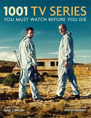 1001 TV Series: You Must Watch Before You Die - Condon, Paul