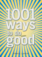 1001 Ways to Do Good