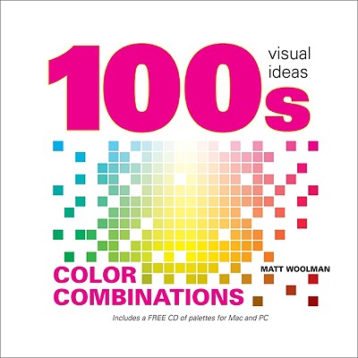 100s Visual Color Combinations - Ford, Ann, and Woolman, Matt