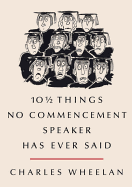 101/2 Things No Commencement Speaker Has Ever Said
