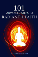 101 Advanced Steps to Radiant Health