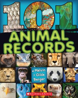 101 Animal Records - Berger, Melvin, and Berger, Gilda