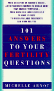 101 Answers to Your Fertility Questions - Arnot, Michelle