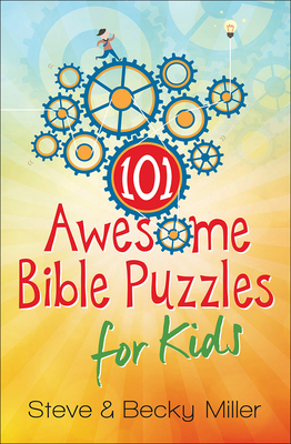 101 Awesome Bible Puzzles for Kids - Miller, Steve, and Miller, Becky