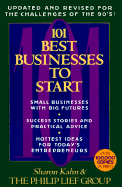 101 Best Businesses to Start: The Essential Sourcebook of Success Stories, Practical Advice, and the Hottestideas