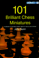 101 Brilliant Chess Miniatures - Nunn, John, Dr.