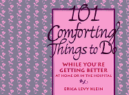 101 Comforting Things to Do While You're Getting Better