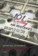 101 Costly HR Mistakes: And How to Fix Them Before It's Too Late!