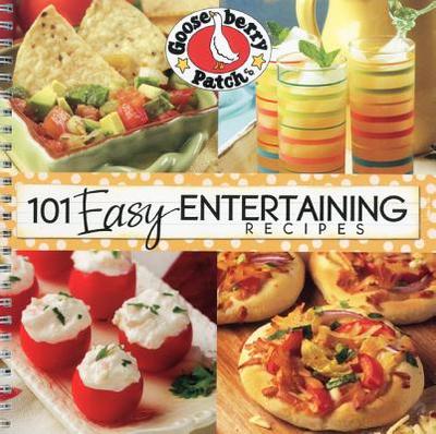 101 Easy Entertaining Recipes - Gooseberry Patch