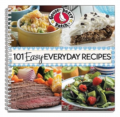 101 Easy Everyday Recipes - Gooseberry Patch