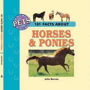 101 Facts about Horses & Ponies