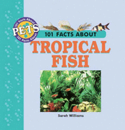 101 Facts about Tropical Fish