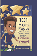 101 Fun Facts and Trivia Questions about Lamine Yamal