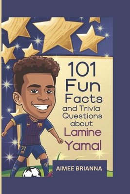 101 Fun Facts and Trivia Questions about Lamine Yamal - Brianna, Aimee