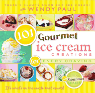 101 Gourmet Ice Cream Creations