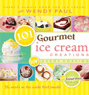 101 Gourmet Ice Cream Creations