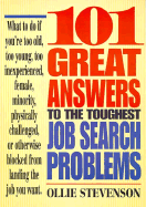 101 Great Answers to the Toughest Job Search Problems - Stevenson, Ollie