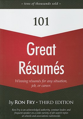 101 Great Resumes - Fry, Ronald W