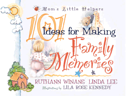 101 Ideas for Making Family Memories