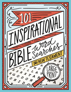 101 Inspirational Bible Word Searches: The New Testament