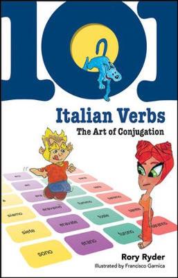 101 Italian Verbs: The Art of Conjugation - Ryder, Rory