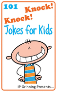 101 Knock Knock Jokes for Kids: (Joke Books for Kids)